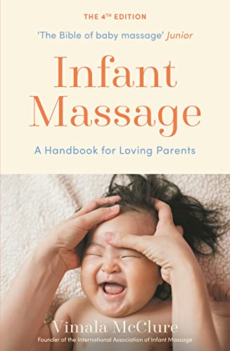 Infant Massage: A Handbook for Loving Parents von Souvenir Press