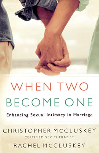 When Two Become One: Enhancing Sexual Intimacy in Marriage von Fleming H. Revell Company