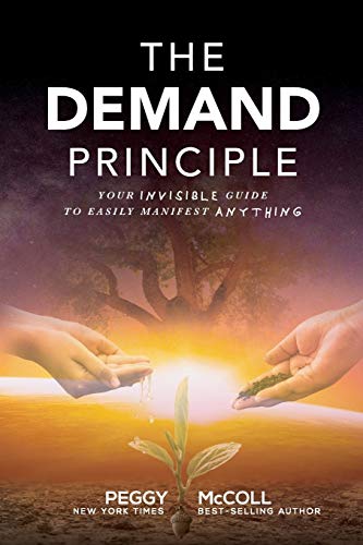 The Demand Principle: Your Invisible Guide To Easily Manifest Anything von Hasmark Publishing International
