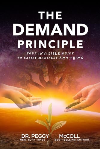 The Demand Principle: Your Invisible Guide To Easily Manifest Anything von Hasmark Publishing International