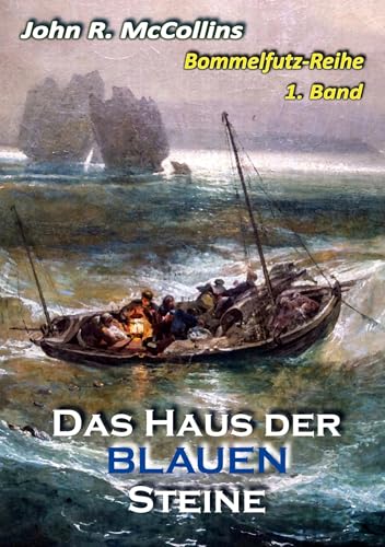 Bommelfutz und das Haus der blauen Steine: Bommelfutz-Reihe 1. Band - 2. Auflage