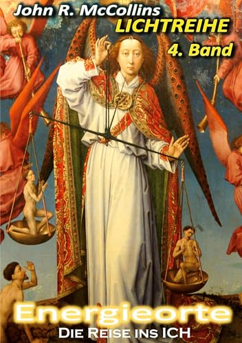 Energieorte - Die Reise ins ICH: Vierter Band - John R.McCollins' LICHTREIHE von tolino media