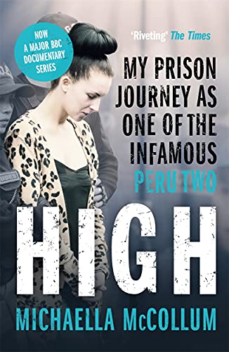 High: My Prison Journey as One of the Infamous Peru Two - NOW A MAJOR BBC THREE DOCUMENTARY von John Blake