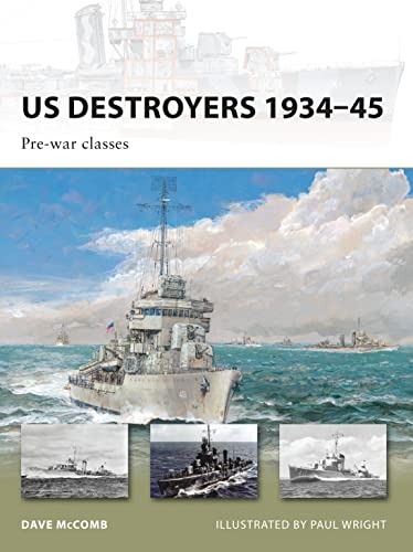 US Destroyers 1934-45: Pre-war Classes (New Vanguard, 162, Band 162)