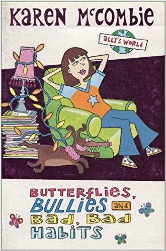 Butterflies, Bullies and Bad, Bad Habits (Ally's World, Band 3)