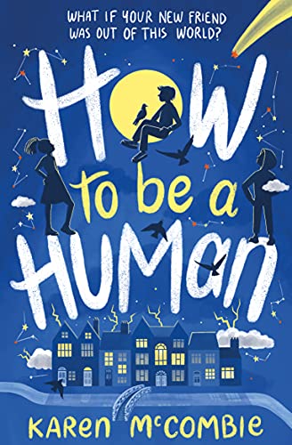 How To Be A Human (Star Boy (1)) von Stripes Publishing