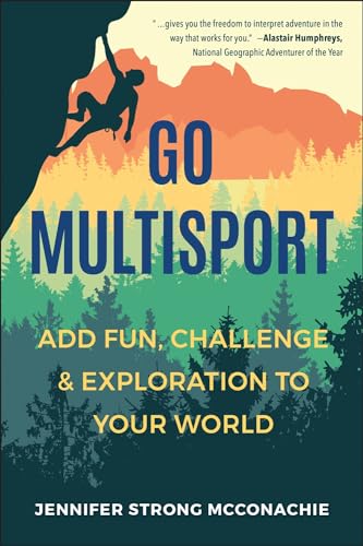 Go Multisport: Add Fun, Challenge & Exploration to Your World von Hatherleigh Press