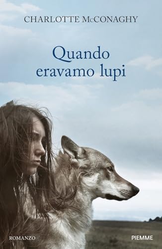 Quando eravamo lupi von Piemme