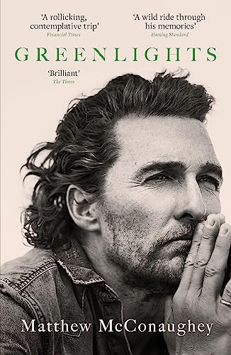 Greenlights: Raucous stories and outlaw wisdom from the Academy Award-winning actor von Headline