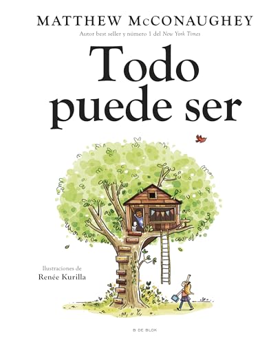 Todo puede ser: Un cuento sobre las posibilidades que habitan en todos nosotros (Cuentos infantiles ilustrados) von B de Blok