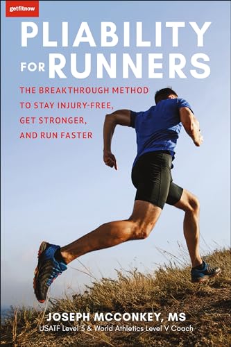 Pliability for Runners: The Breakthrough Method to Stay Injury-Free, Get Stronger and Run Faster von Hatherleigh Press