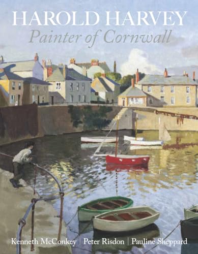 Harold Harvey: Painter of Cornwall von Sansom & Co