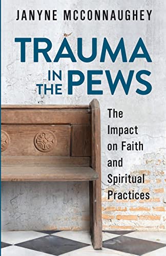 Trauma in the Pews: The Impact on Faith and Spiritual Practices von Katio Kadio