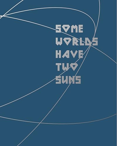 Some Worlds Have Two Suns Some Worlds Have Two Suns von GOST Books