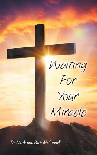 Waiting For Your Miracle von AuthorHouse