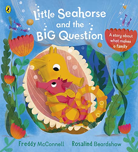 Little Seahorse and the Big Question: Bilderbuch