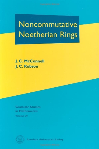 Noncommutative Noetherian Rings (Graduate Studies in Mathematics) von Brand: American Mathematical Society