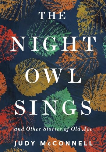 The Night Owl Sings: And Other Stories of Old Age von Boyle & Dalton