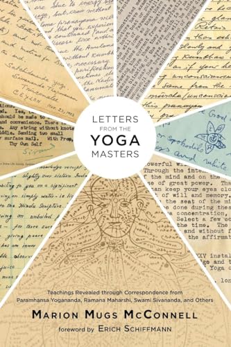 Letters from the Yoga Masters: Teachings Revealed through Correspondence from Paramhansa Yogananda, Ramana Maharshi, Swami Sivananda, and Others von North Atlantic Books