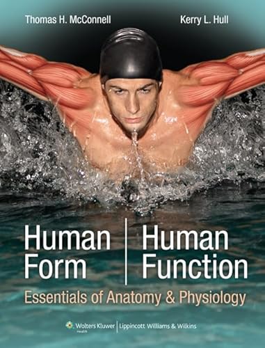 Human Form, Human Function: Essentials of Anatomy & Physiology