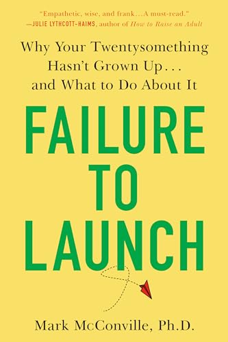 Failure to Launch: Why Your Twentysomething Hasn't Grown Up...and What to Do About It von G.P. Putnam's Sons
