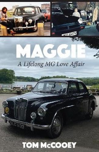 Maggie: A Lifelong MG Love Affair von Scratching Shed Publishing Ltd