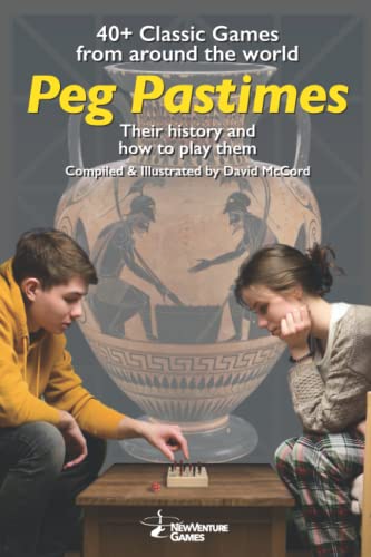 Peg Pastimes: 40+ Historic Strategy Games from Around the World von Red Hen LLC