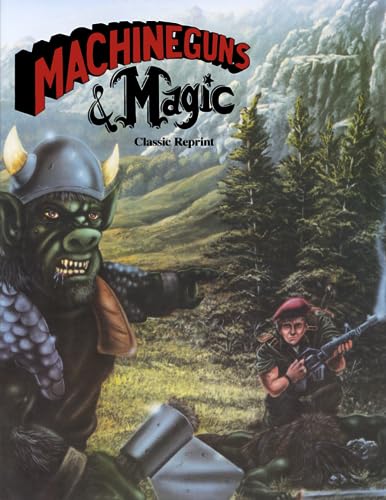 Machineguns & Magic (Classic Reprint)