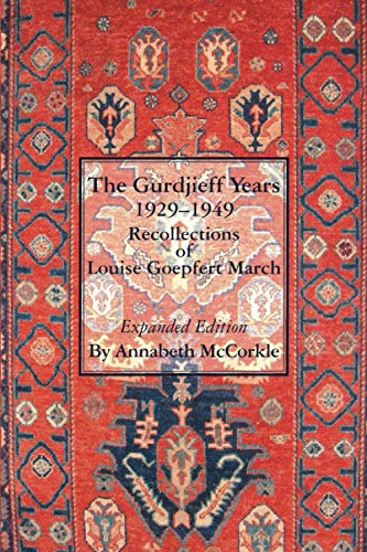 The Gurdjieff Years 1929-1949: Recollections of Louise Goepfert March von Eureka Editions