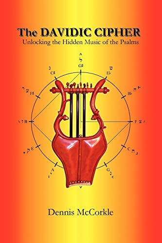 The Davidic Cipher: Unlocking the Music of the Psalms