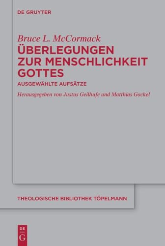 Überlegungen zur Menschlichkeit Gottes: Ausgewählte Aufsätze (Theologische Bibliothek Töpelmann, 212)