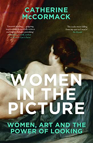 Women in the Picture: Women, Art and the Power of Looking