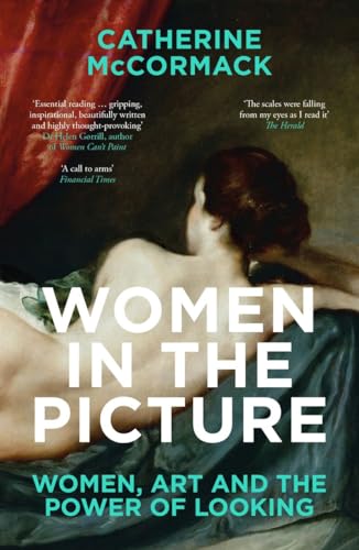 Women in the Picture: Women, Art and the Power of Looking von Faber And Faber Ltd.
