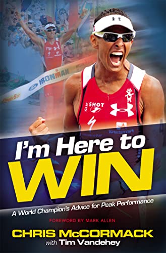 I'm Here to Win: A World Champion's Advice for Peak Performance von Center Street