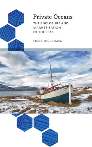 Private Oceans: The Enclosure and Marketisation of the Seas (Anthropology, Culture and Society) von Pluto Press (UK)