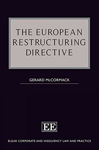 The European Restructuring Directive (Elgar Corporate and Insolvency Law and Practice) von Edward Elgar Publishing Ltd