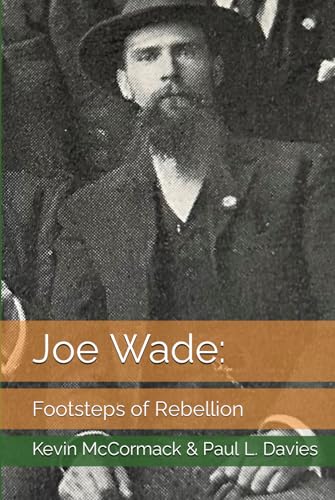 Joe Wade: Footsteps of Rebellion