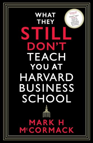 What They Still Don’t Teach You At Harvard Business School von Profile Books