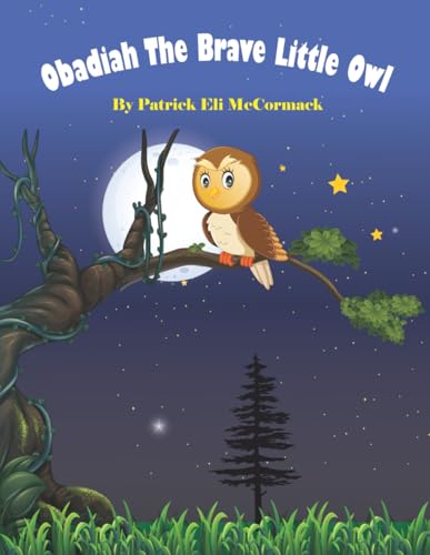 Obadiah The Brave Little Owl