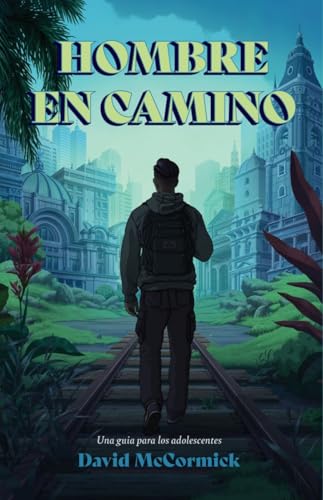 Hombre en camino: Pasos de Vida Para El Aprendiz de Jesús von B&H Publishing Group