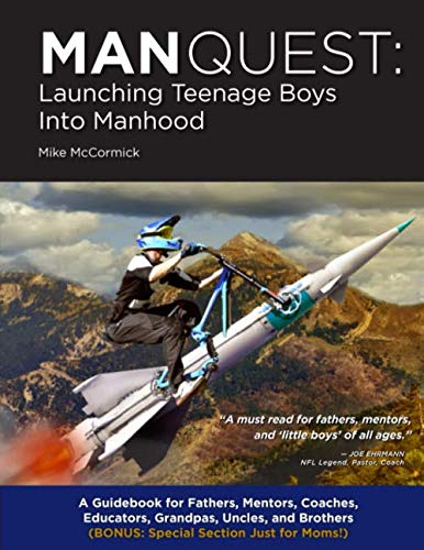 ManQuest: Launching Teenage Boys into Manhood von Mike McCormick