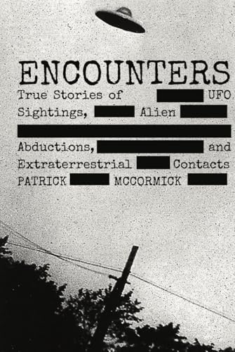 Encounters: True Stories of UFO Sightings, Alien Abductions, and Extraterrestrial Contacts von Independently published