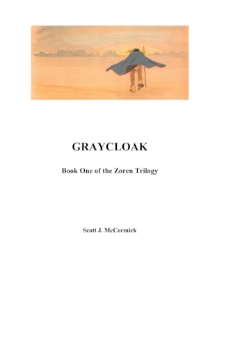 Graycloak: Book One of the Zoren Trilogy von Independently published