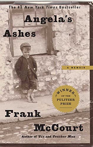 Angela's Ashes: A Memoir. Winner of the National Book Critics Circle Award; Biography/Autobiography 1996