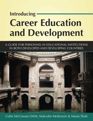 Introducing Career Education and Development: A guide for personnel in educational institutions in both developed and developing countries von InHouse Publishing