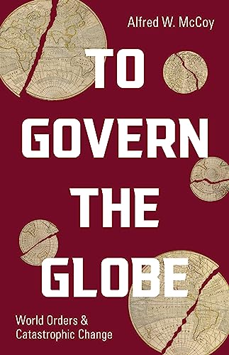 To Govern the Globe: World Orders and Catastrophic Change von Haymarket Books