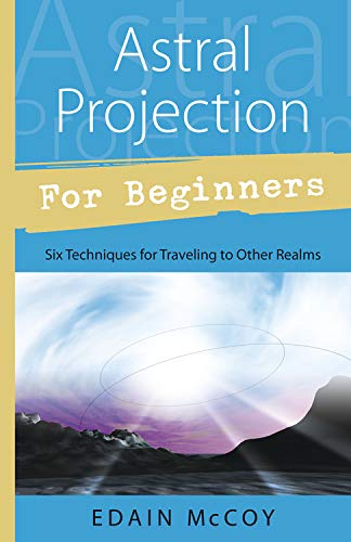 Astral Projection for Beginners (For Beginners (Llewellyn's)) (Llewellyn's for Beginners)
