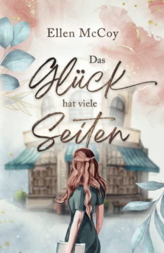 Das Glück hat viele Seiten: Ein humorvoller Liebesroman rund um einen kleinen Buchladen in der Eifel von Independently published
