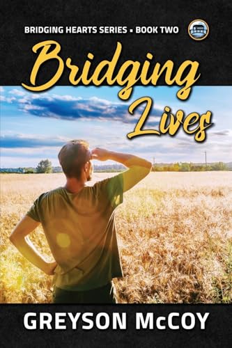 Bridging Lives (Bridging Hearts) von Dreamspinner Press LLC