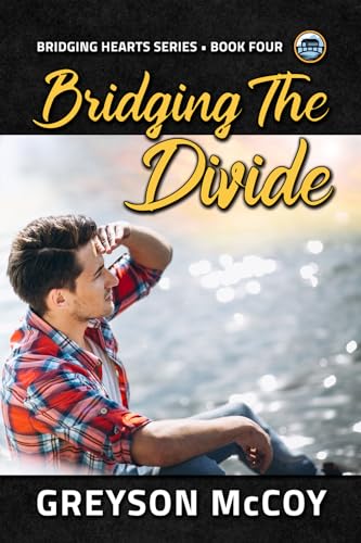 Bridging the Divide: Volume 4 (Bridging Hearts) von Dreamspinner Press LLC